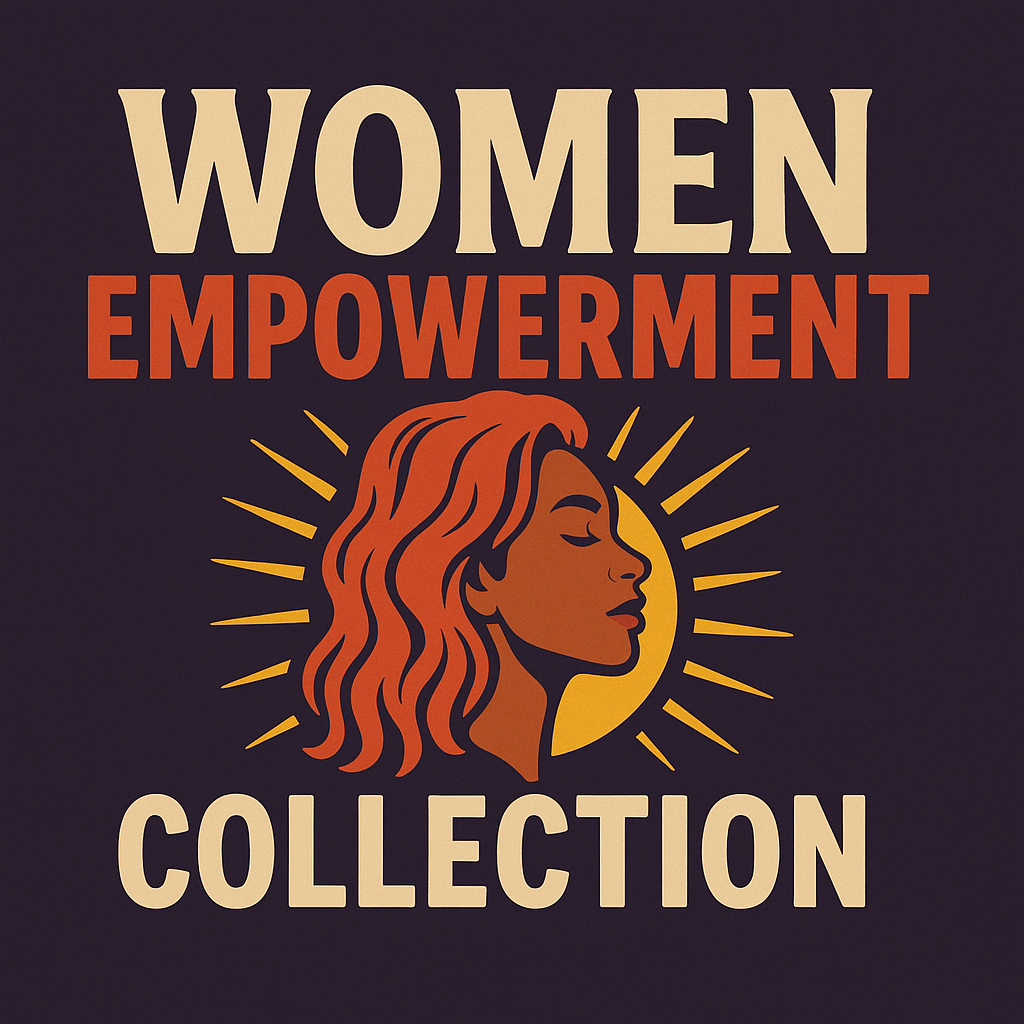 WOMEN EMPOWERMENT COLLECTION